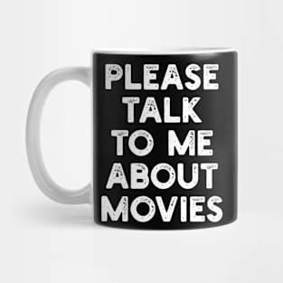 please talk to me about movies Mug